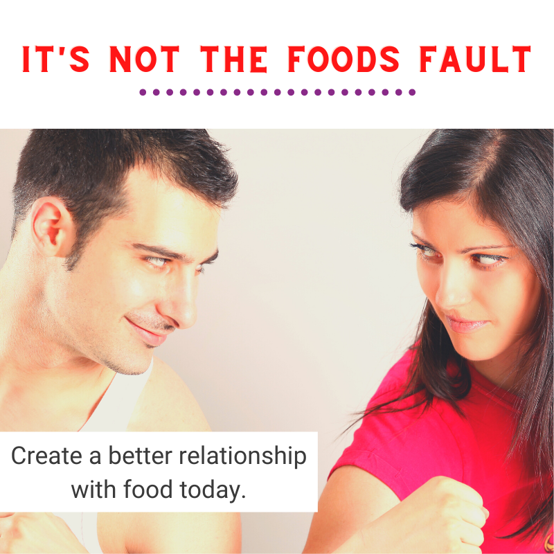 It's not the foods fault! A guide to a better relationship with food.