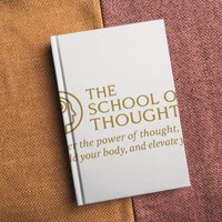 Thumbnail for THE SCHOOL OF THOUGHT™  Master the power of thought. Rebuild your body. Elevate your life.