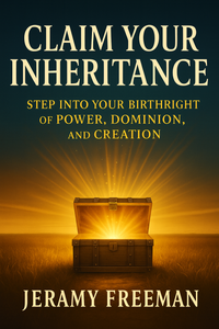 Thumbnail for Claim Your Inheritance: Step Into Your Birthright of Power, Dominion, and Creation