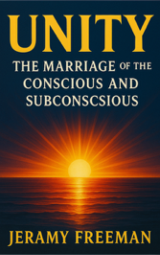 UNITY: The Marriage of the Conscious and Subconscious