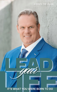 Thumbnail for Lead Your Life: It’s What You Were Born to Do